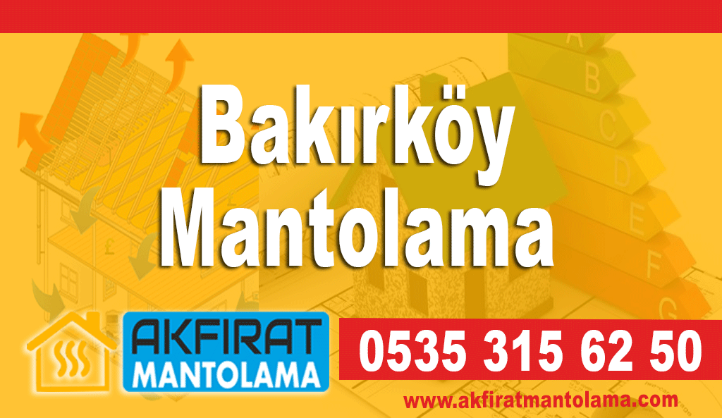Bakırköy Mantolama – 0535 315 62 50