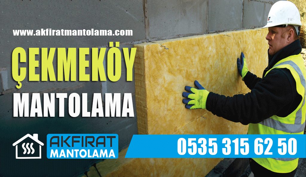 Çekmeköy Mantolama – 0535 315 62 50