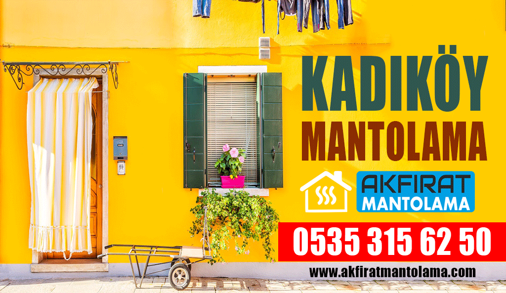 Kadıköy Mantolama – 0535 315 62 50